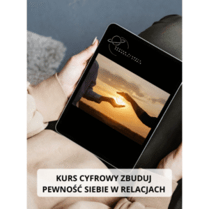 Kurs Zbuduj pewność siebie w relacjach